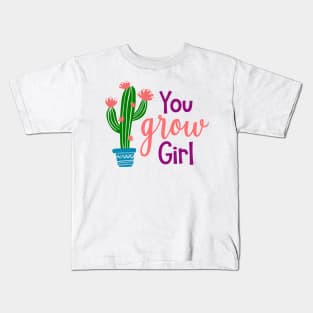 You Grow Girl Kids T-Shirt